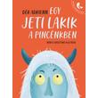 Kép 1/8 - Egy jeti lakik a pincénkben