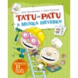 Kép 1/5 - Tatu és Patu a munka hevében
