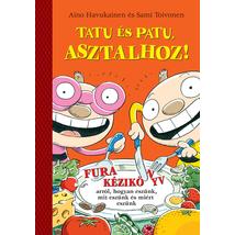 TATU ÉS PATU, ASZTALHOZ!