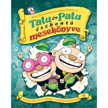 Tatu és Patu észbontó mesekönyve