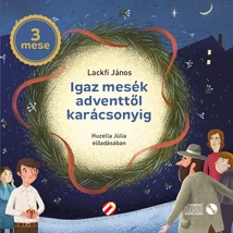 Igaz mesék adventtől karácsonyig - hangoskönyv (CD) Igaz mesék adventtől karácsonyig - hangoskönyv (CD)