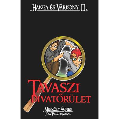 HANGA ÉS VÁRKONY 2.  – TAVASZI DIVATŐRÜLET
