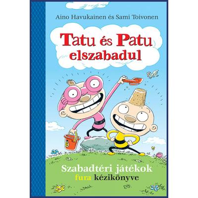 TATU ÉS PATU ELSZABADUL