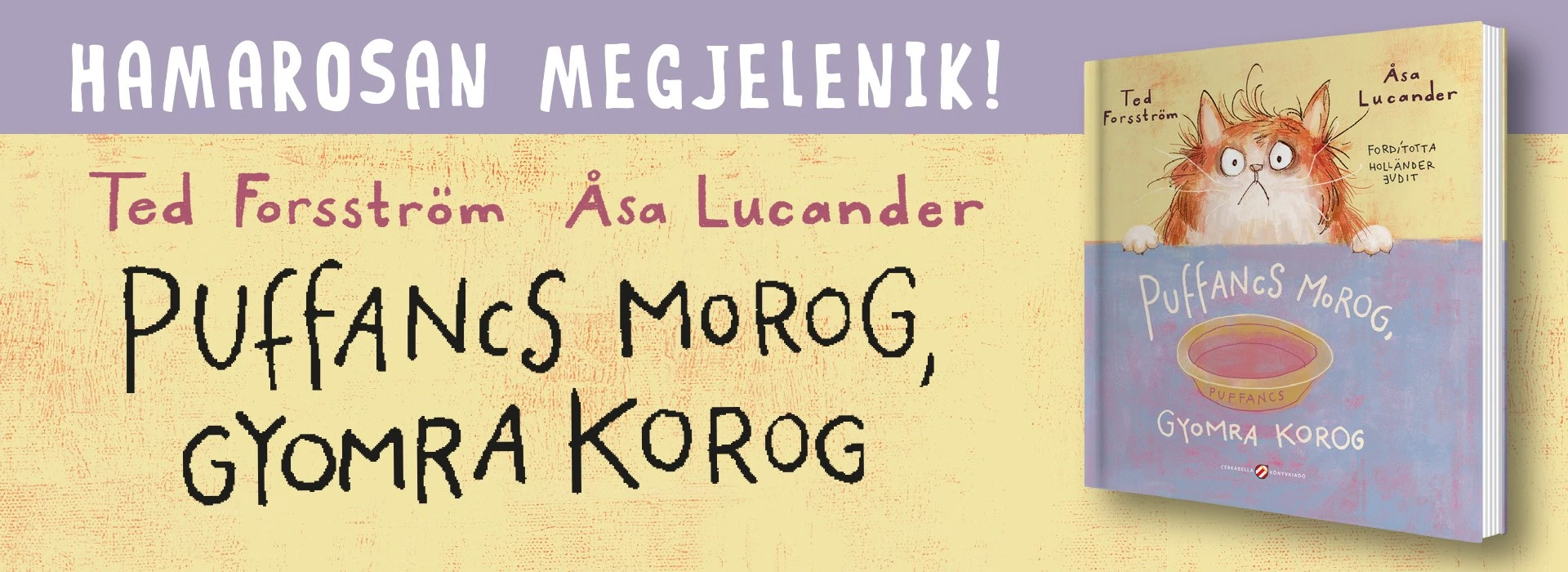Puffancs morog, gyomra korog
